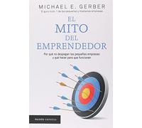 El mito del emprendedor (Spanish Edition)