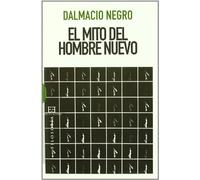 El mito del hombre nuevo/ The myth of the new man (Ensayo)