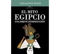 El Mito Egipcio: Una Breve Introducción/ a Very Short Introduction