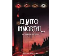 El mito inmortal (1) (La Tumba de los Vivos)