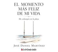 El momento más feliz de mi vida: Me Columpio en la Playa