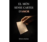 El món sense cartes d’amor: Quan tot està controlat, què queda de l’amor… i de la llibertat?