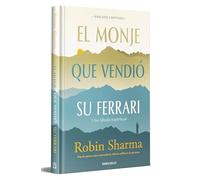 El Monje Que Vendió Su Ferrari (Edición Limitada) / The Monk Who Sold His Ferrari: Una Fábula Espiritual (Edición Limitada)
