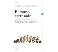 El mono estresado : todo lo que usted necesita saber sobre el estrés, su prevención y su tratamiento, como nunca se lo habían contado