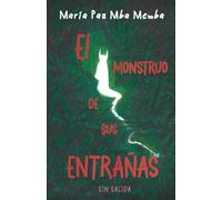 El Monstruo de sus entrañas