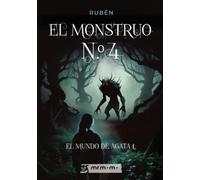 El monstruo N.º 4: El mundo de Ágata 1