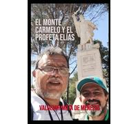 El Monte Carmelo y el profeta Elías: Tierras bíblicas