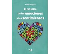 El mosaico de las emociones y los sentimientos (Colección Salus)