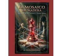El Mosaico de Madera: Poemario de la sesenta y cuatro almas