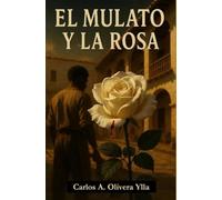 EL MULATO Y LA ROSA
