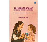 EL MUNDO DE DENISSE: ENSEÑANDO ABA DESDE EL CORAZÓN