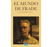 El mundo de Frade: entre pinceladas y versos