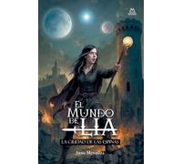 El Mundo de Lía: La Ciudad de las Espinas: 1