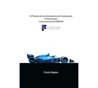 El Mundo de los Simuladores de Conducción Profesionales: La Excelencia de FGROUP