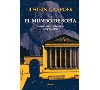 El mundo de sofia: Novela sobre la historia de la filosofía: 1 (Las Tres Edades/ the Three Ages)