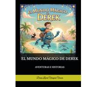 EL MUNDO MAGICO DE DEREK: AVENTURAS E HISTORIAS