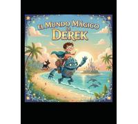 EL MUNDO MAGICO DE DEREK: AVENTURAS E HISTORIAS