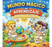 El mundo mágico del aprendizaje: Aprende coloreando con dibujos educativos y creativos