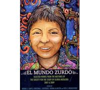 El Mundo Zurdo: Selected Works from the Meetings of the Society for the Study of Gloria Anzaldua, 2007 & 2009: 1 (El Mundo Zurdo, 1)