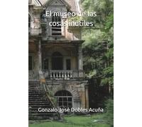 El museo de las cosas inútiles