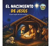 El nacimiento de Jesús (El gran regalo del amor de Dios)