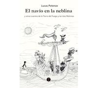 El navío en la neblina: y otros cuentos de la Tierra del Fuego y las islas Malvinas