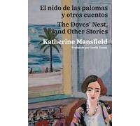 El nido de las palomas y otros cuentos - The Doves’ Nest, and Other Stories: Texto paralelo bilingüe - Bilingual edition: Inglés - Español / English - Spanish: 74 (Ediciones Bilingües)