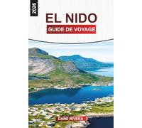 EL NIDO GUIDE DE VOYAGE 2026: D'île en île, plages, lagons et choses à faire dans le paradis tropical de Palawan