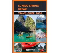 EL NIDO SPRING BREAK TRAVEL GUIDE 2026