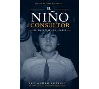 El Niño Consultor: De Empresas Familiares