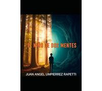 EL NIÑO DE DOS MENTES: PRIMERA PARTE