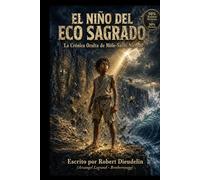 EL NIÑO DEL ECO SAGRADO: La Crónica Oculta de Môle-Saint-Nicolas