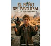 EL NIÑO DEL PAVO REAL: El diario de un periodista