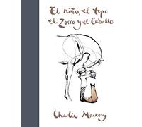 El Niño, El Topo, El Zorro Y El Caballo / The Boy, the Mole, the Fox and the Horse