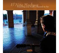 El Nino Machuca : Searching Your South/Buscando Tu Sur CD (2013) NEW