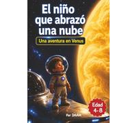 El niño que abrazó una nube: Una aventura en Venus