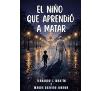 El niño que aprendió a matar
