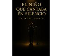 El niño que cantaba en silencio