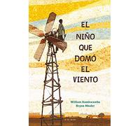 El niño que domó el viento/ The Boy who Harnessed the Wind (B de Blok)