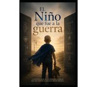 El Niño que fue a la Guerra