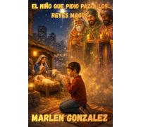 EL NIÑO QUE PIDIO PAZ A LOS REYES MAGOS