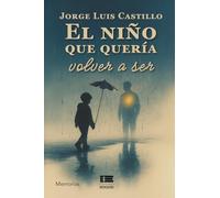 El niño que quería volver a ser