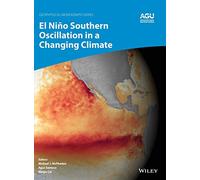 El Niño Southern Oscillation in a Changing Climate: 253 (Geophysical Monograph Series)