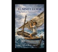 EL NIÑO Y LA MAR: Odisea de un grumete de escoba (Serie del Murtal)