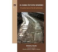 El Noble Óctuple Sendero: El camino hacia el fin del sufrimiento