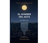El Nombre del Agua: Tregua de Medianoche · Libro 3