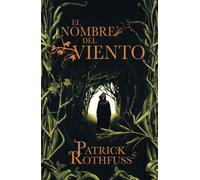 El nombre del viento/ The Name of The Wind: Primer Dia/ Day One (Cronicas Del Asesino De Reyes/ The Kingkiller Chronicle)