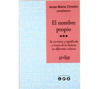 El nombre propio : su escritura y significado a través de la historia en diferentes culturas