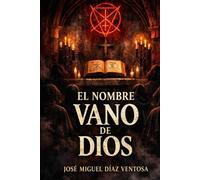 El Nombre Vano de Dios (Maestros de la intriga y el suspense)