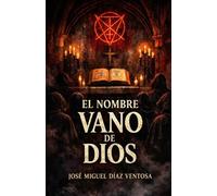 El Nombre Vano de Dios (Maestros de la intriga y el suspense)